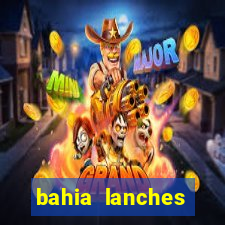 bahia lanches franca santa efigenia telefone